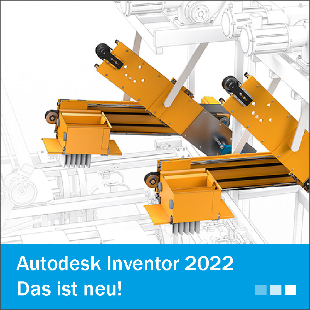 Inventor 2022 - Die neuen Funktionen im Überblick